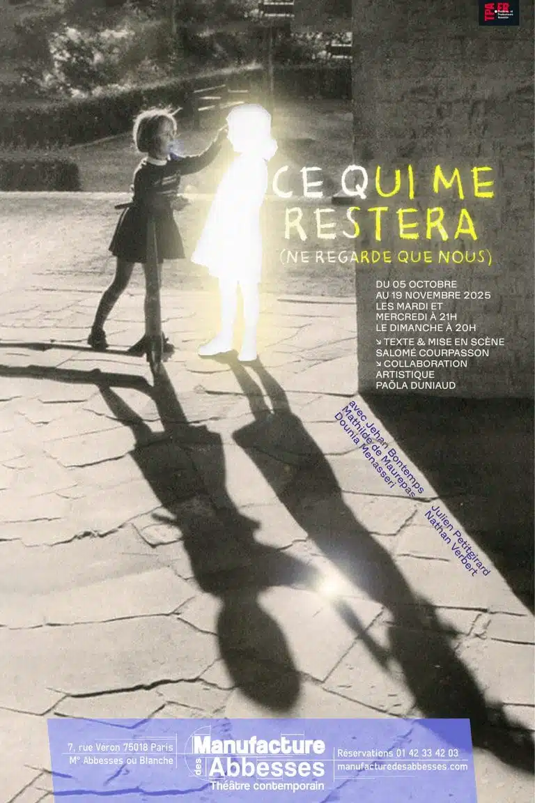 ce qui me restera (ne regarde que nous) affiche la manufacture des abbesses image spectacle théâtre contemporain